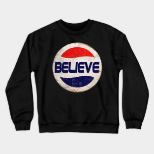 Believe or Pepsi Crewneck Sweatshirt